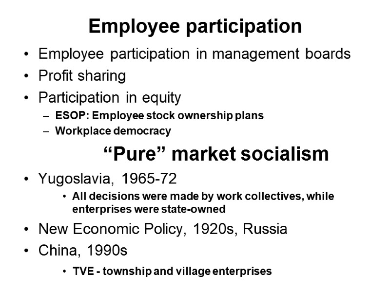 Employee participation Employee participation in management boards Profit sharing Participation in equity  ESOP: